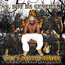 S. Dot Da General's album cover: Death Before Dishonor