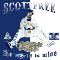 Scott Free's album cover: The World is Mine